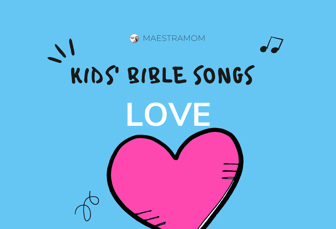 love-bible-songs-for-kids-maestra-mom