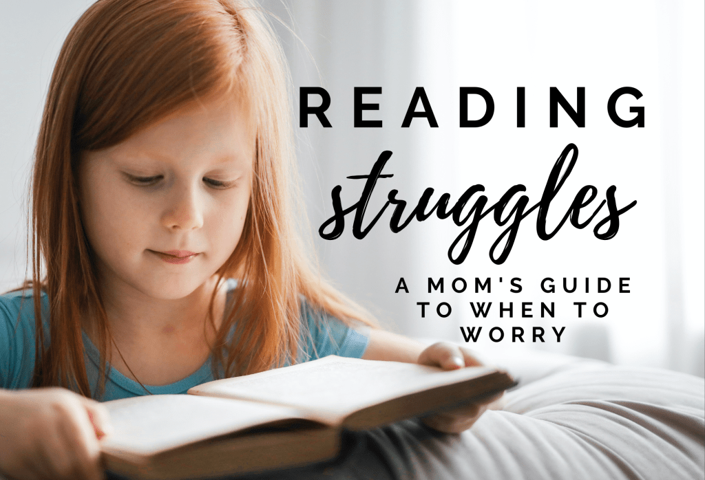 Reading Struggles: A Mom’s Guide to When to Worry - Maestra Mom