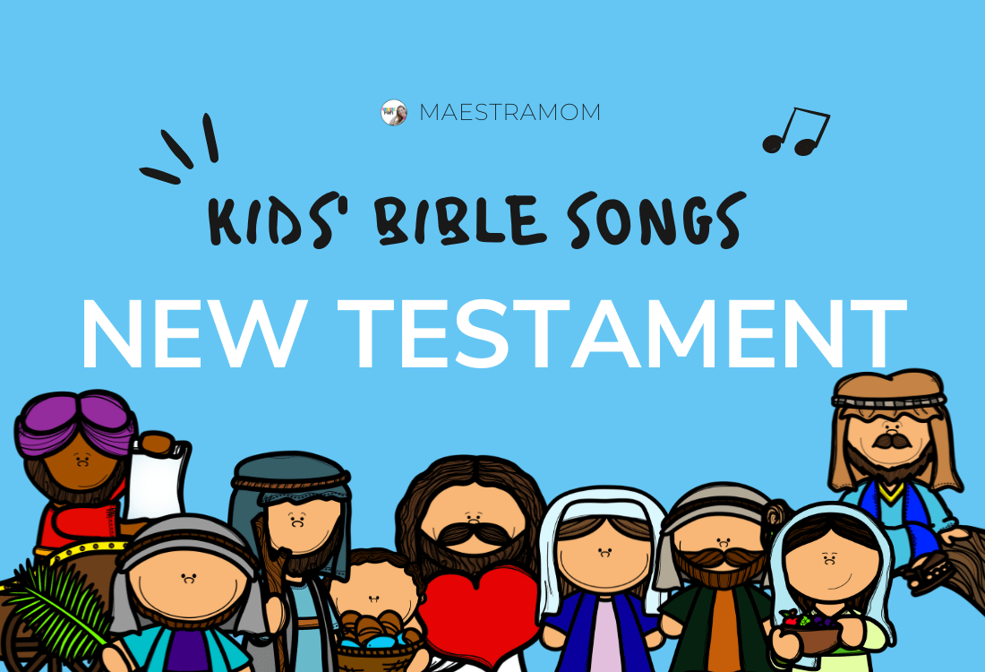 new-testament-songs-index-bible-songs-for-kids-maestra-mom