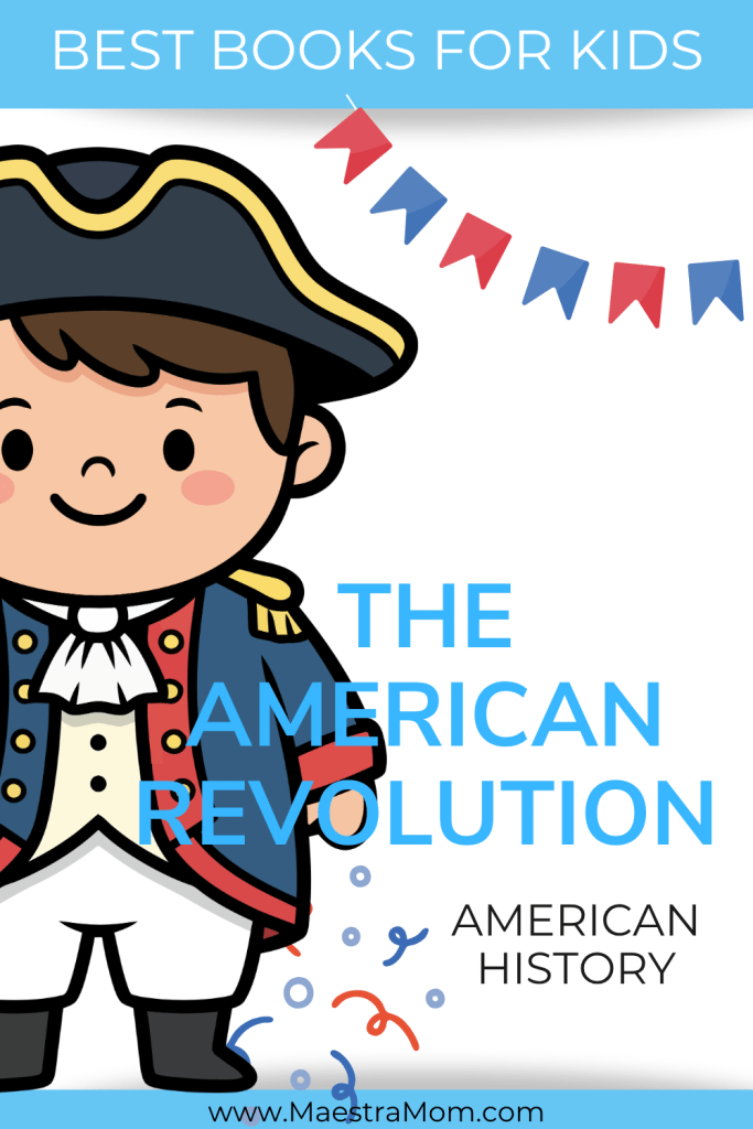 The American Revolution Best Books for Kids studying American History pin