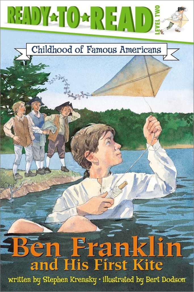 Ben Franklin and His First Kite American revolution books for kids