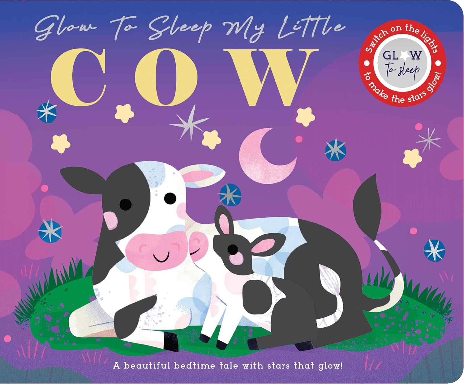 Glow to Sleep My Little Cow by Rebecca Weerasekera toddler board book