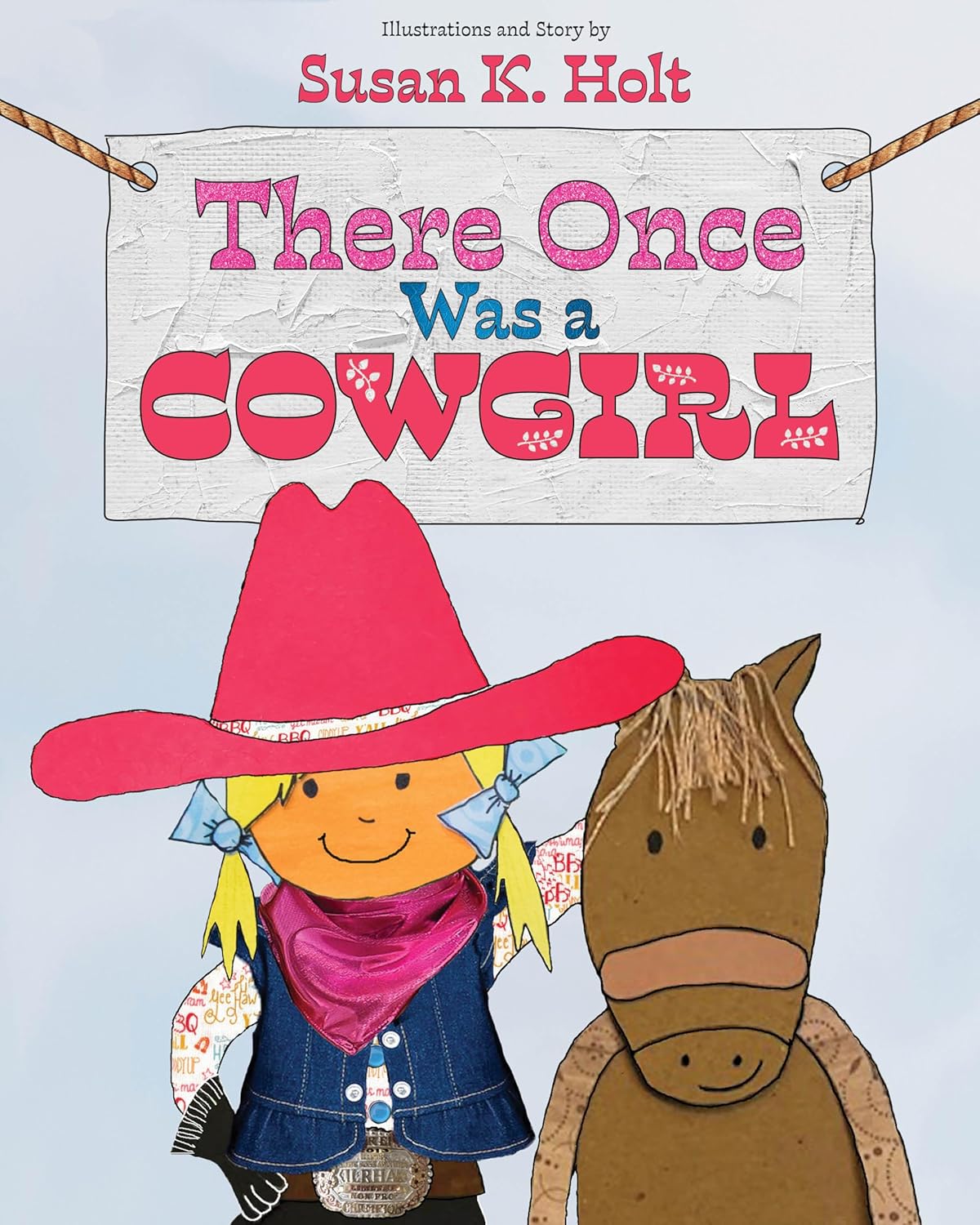 There Once Was a Cowgirl by Susan K. Holt children's books